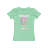 I'm Not a Doll Women's Boyfriend Tee